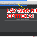 Chỉnh giao diện Optitex 21 giống phiên bản cũ